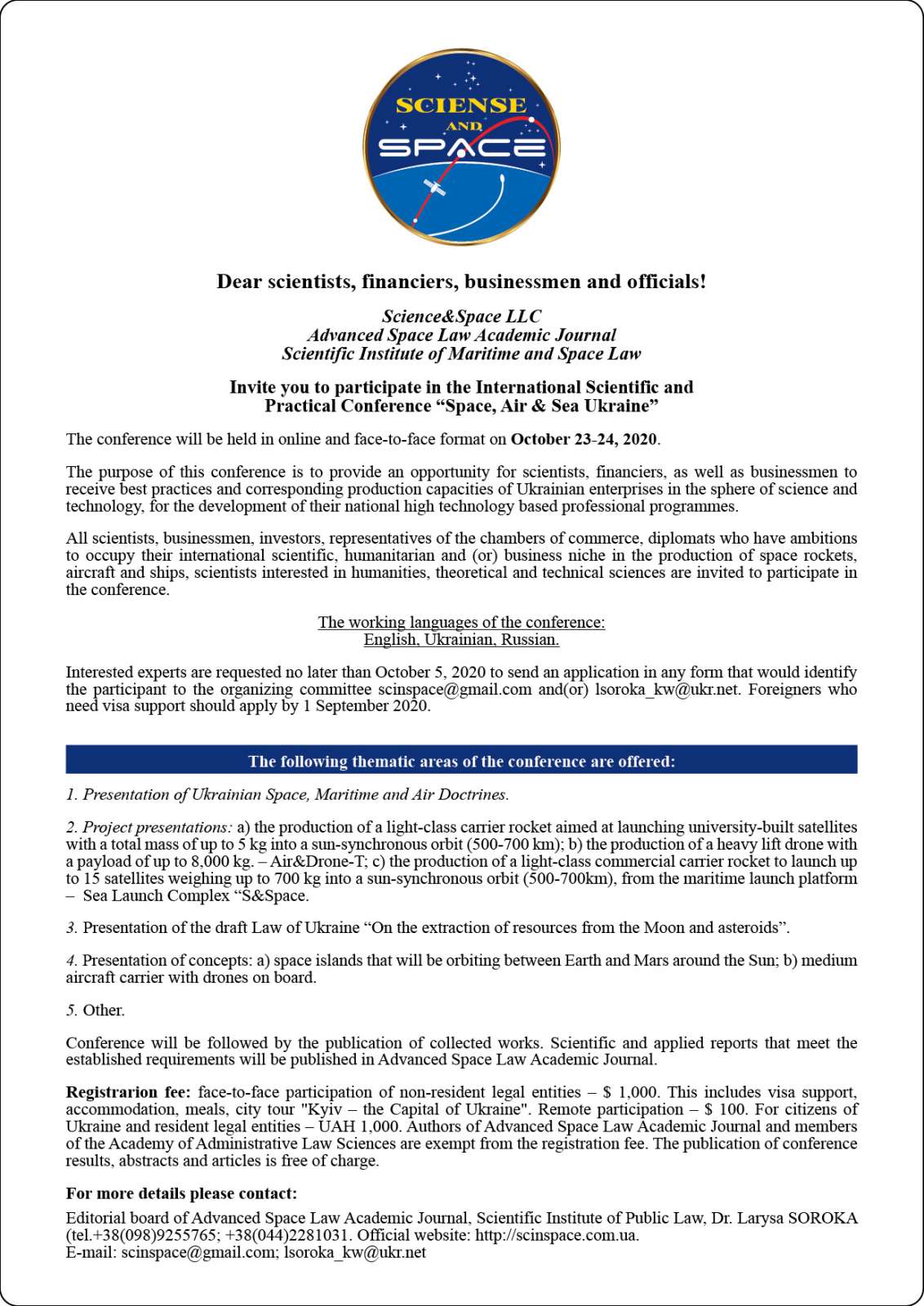 “Invite you to participate in the International Scientific and Practical Conference “Space, Air & Sea Ukraine “. The conference will be held in online and face-to-face format on October 23-24, 2020” «S&Space»